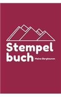 Stempelbuch - Meine Bergtouren: Das beste Stempelbuch für alle deine Gipfel-Erreichungen - Notiere alles über deine Wandertouren - Das perfekte Notizbuch für alle Bergsteiger - Ide