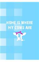 Home Is Where My Cows Are
