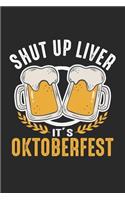 Shut Up Liver It's Oktoberfest