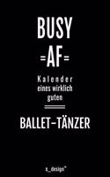 Kalender für Ballet-Tänzer: Immerwährender Kalender / 365 Tage Tagebuch / Journal [3 Tage pro Seite] für Notizen, Planung / Planungen / Planer, Erinnerungen, Sprüche