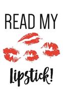 Read My Lipstick: 6x9 Journal With Lined Pages To Write In, Makeup Notebook For Girls & Women, makeup lover gifts