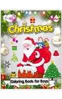 Christmas Coloring Book for Boys: The Christmas Activity Book for Kids, A Creative Holiday Coloring, Drawing Activities Book for Boys and Girls Ages 4, 5, and 6 Years Old