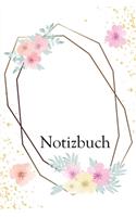 Notizbuch: Geometrische Blume Chic Notizbuch liniert 120 Seiten für Notizen Zeichnungen Formeln Organizer Tagebuch