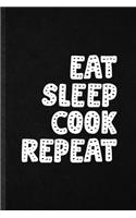 Eat Sleep Cook Repeat