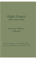 Right Guard With Case Files