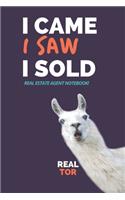 I Came I Saw I Sold - Real Estate Agent Notebook!