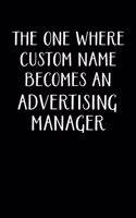 The One Where Custom Name Becomes An Advertising Manager