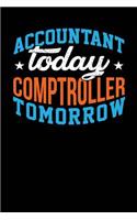 Accountant Today Comptroller Tomorrow: Black, Blue & Orange Design, Blank College Ruled Line Paper Journal Notebook for Accountants and Their Families. (Bookkeeping and Tax Season 6 x 9 i