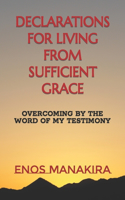 Declarations for Living from Sufficient Grace
