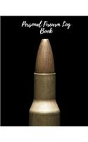 Personal Firearm Log Book: Acquisition & Inventory Log Book, Personal Firearm Note & Disposition, Record Organizer For owners to All The Details Of guns In One Place Paperback