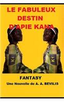 le fabuleux destin d'Apie Kana