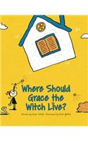 Where Should Grace the Witch Live?