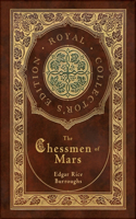 Chessmen of Mars (Royal Collector's Edition) (Case Laminate Hardcover with Jacket)