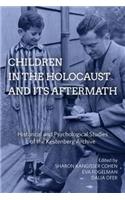 Children in the Holocaust and Its Aftermath