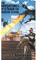 The Adventures of Ethan the Dragon Slayer