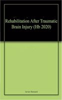 Rehabilitation After Traumatic Brain Injury (Hb 2020)