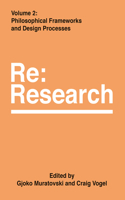 Philosophical Frameworks and Design Processes