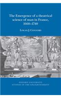 Emergence of a Theatrical Science of Man in France, 1660-1740