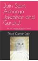 Jain Saint Acharya Jawahar and Gurukul: The Lost Heritage of Ideas of Human Transformation