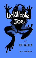 Unkillable Joe