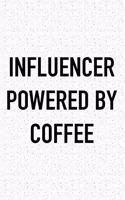 Influencer Powered by Coffee