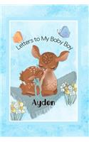 Ayden Letters to My Baby Boy: Personalized Baby Journal