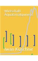 Wirtschaft Äquatorialguineas