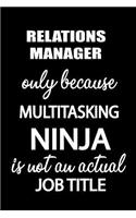 Relations Manager Only Because Multitasking Ninja Is Not an Actual Job Title