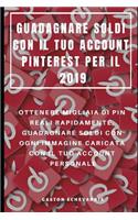 Guadagnare Soldi Con Il Tuo Account Pinterest Per Il 2019