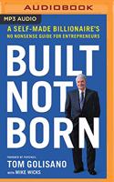 Built, Not Born