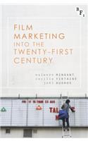 Film Marketing Into the Twenty-First Century