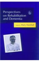 Perspectives on Rehabilitation and Dementia