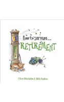 How to Survive Retirement