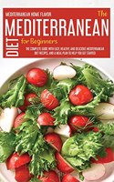 The Mediterranean Diet For Beginners
