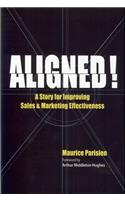 Aligned!: A Story for Improving Sales and Marketing Effectiveness