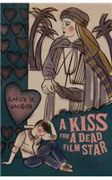 Kiss for a Dead Film Star and Other Stories