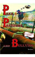 Peer Pressure and Bullying