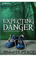 Expecting Danger
