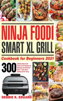 Ninja Foodi Smart XL Grill Cookbook for Beginners 2021