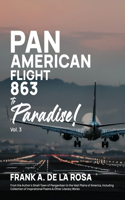 Pan American Flight #863 to Paradise! 2nd Edition Vol. 3