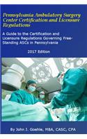 Pennsylvania Ambulatory Surgery Center Certification and Licensure Regulations