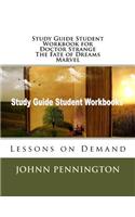 Study Guide Student Workbook for Doctor Strange The Fate of Dreams Marvel