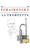 Tchaikovsky Pour La Trompette