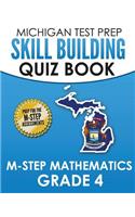 MICHIGAN TEST PREP Skill Building Quiz Book M-STEP Mathematics Grade 4