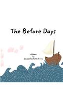 The Before Days