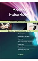 Meclizine Hydrochloride; Complete Self-Assessment Guide