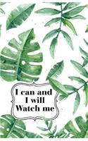 I can and I will Watch me