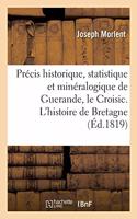 Précis Historique, Statistique Et Minéralogique Sur Guerande, Le Croisic Et Leurs Environs