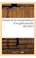 Extraits de la Correspondance d'Un Gobe-Mouche (Éd.1801): (Histoire)