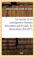 Vaccine Et Ses Conséquences Funestes Démontrées Par Les Faits, Les Observations